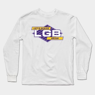 LGB: Let's Geaux Brian // Funny Retro Logo Parody Long Sleeve T-Shirt